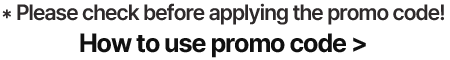 *Please check before applying the promo code! How to use promo code