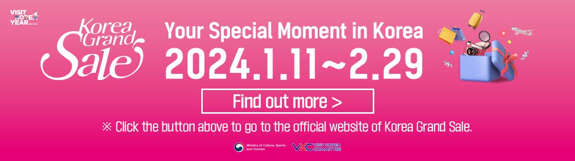Korea Grand Sale Your Special Moment in Korea 2024.1.11~2.29
