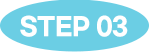 STEP 03