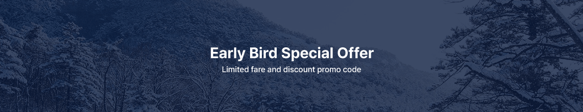 Early Bird Special Offer / Limited fare and discount promo