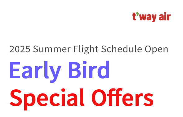 t'way air, 2025 Summer Flight Schedule Open, Early Bird Special Offers