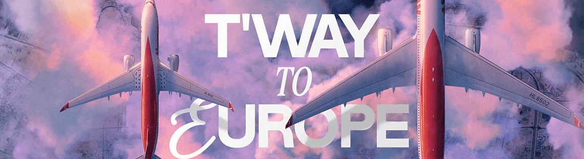 T'WAY TO EUROPE