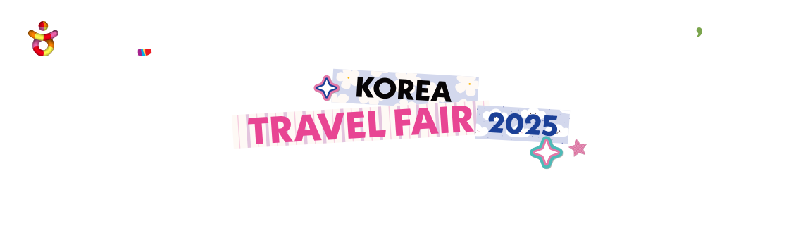 t'way air, KOREA TOURISM ORGANIZATION, Imagine your Korea, KOTRA TRAVEL FAIR 2025, YOUR GATEWAY TO K-CULTURE
