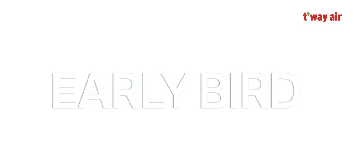 t'way air, EARLY BIRD, SPECIAL OFFER